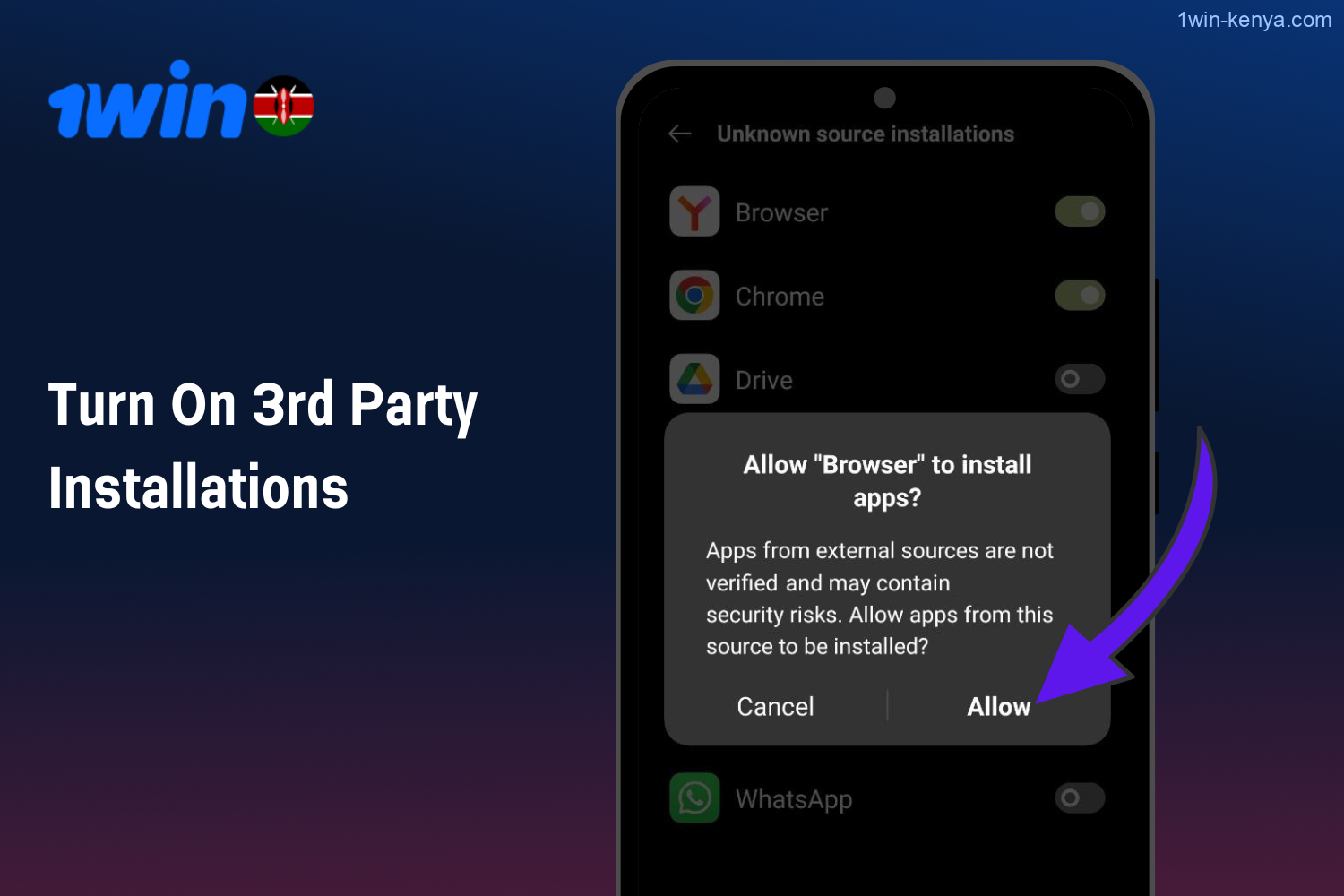 To successfully install the 1win APK, users in Kenya must enable installations from unknown sources in their phone settings